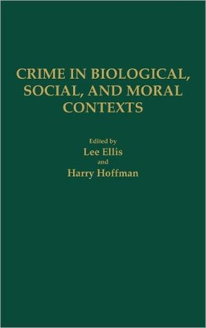 Book Crime in Biological, Social, and Moral Contexts: free