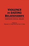 Book Violence in Dating Relationships: Emerging Social Issues free