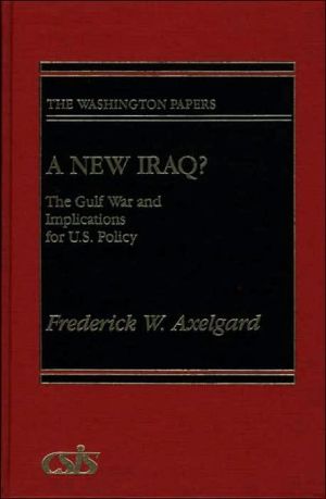 Book A New Iraq: The Gulf War and the Implications for U.S. Policy (The Washington Papers) free