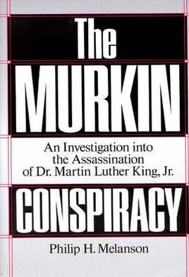 Book The Murkin Conspiracy: An Investigation into the Assassination of Dr. Martin Luther King, Jr. free