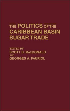 Book The Politics of the Caribbean Basin Sugar Trade free