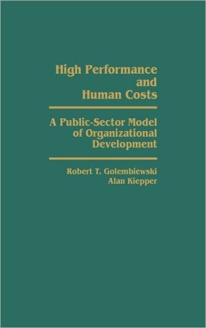 Book High Performance and Human Costs: A Public-Sector Model of Organizational Development free