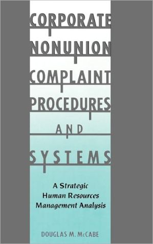 Book Corporate Nonunion Complaint Procedures And Systems: A Strategic Human Resources Management Analysis free