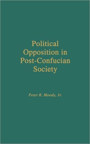 Book Political Opposition in Post-Confucian Society free