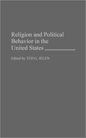 Book Religion and Political Behavior in the United States: free