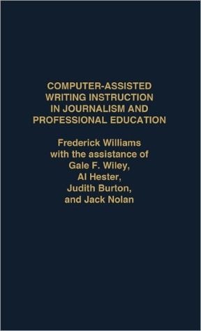 Book Computer Assisted Writing Instruction in Journalism and Professional Education: free