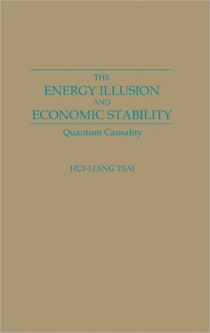 Book The Energy Illusion and Economic Stability: Quantum Causality free