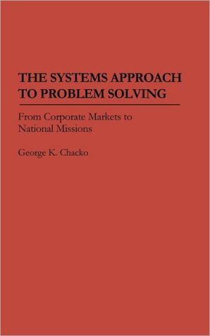 Book The Systems Approach to Problem Solving: From Corporate Markets to National Missions free