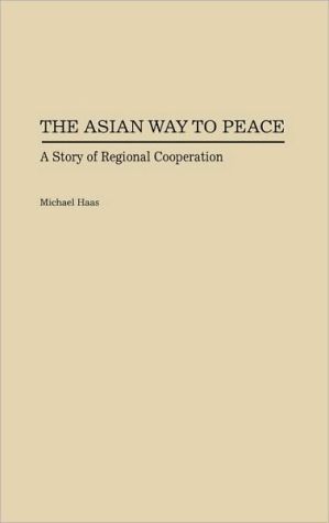 Book The Asian Way to Peace: A Story of Regional Cooperation free