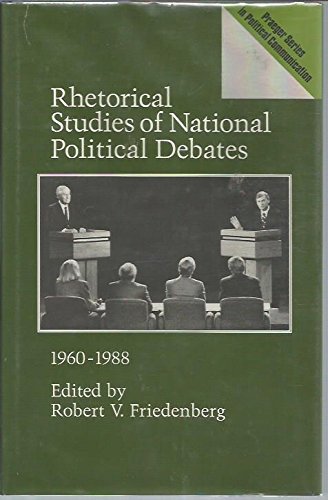 Book Rhetorical Studies Of National Political Debates 1960-1988 (praeger Series In Political Communication) free