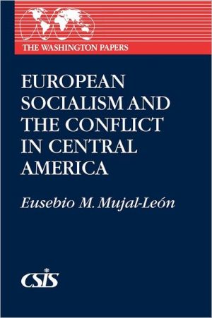 Book European Socialism and the Conflict in Central America (Washington Papers (Paperback)) free