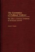 Book The Economics Of Political Violence: The Effect Of Political Instability On Economic Growth free