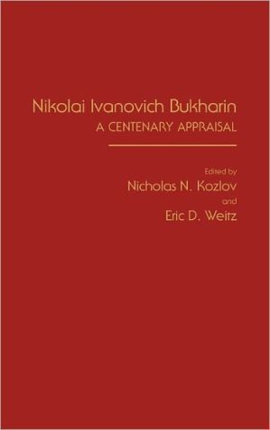 Book Nikolai Ivanovich Bukharin: A Centenary Appraisal free