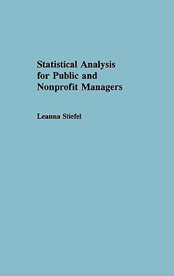 Book Statistical Analysis For Public And Nonprofit Managers free