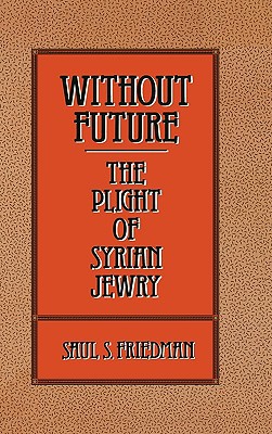 Book Without Future: The Plight of Syrian Jewry free