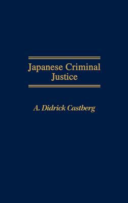 Book Japanese Criminal Justice (Bio-Bibliographies in the Performing) free