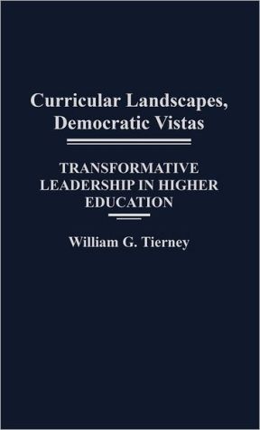 Book Curricular Landscapes, Democratic Vistas: Transformative Leadership in Higher Education free
