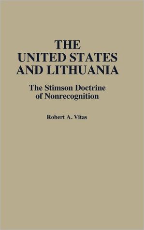 Book The United States and Lithuania: The Stimson Doctrine of Nonrecognition free
