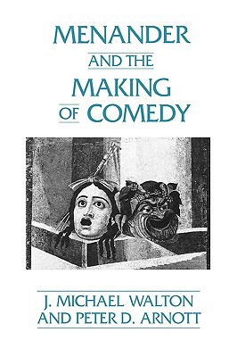 Book Menander And The Making Of Comedy (contributions In Drama & Theatre Studies) free