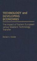 Book Technology and Developing Economies: The Impact of Eastern European Versus Western Technology Transfer free