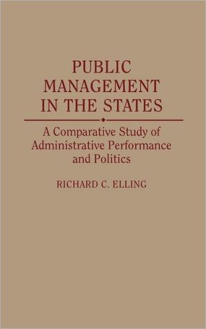 Book Public Management in the States: A Comparative Study of Administrative Performance and Politics free