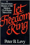 Book Let Freedom Ring: A Documentary History Of The Modern Civil Rights Movement free