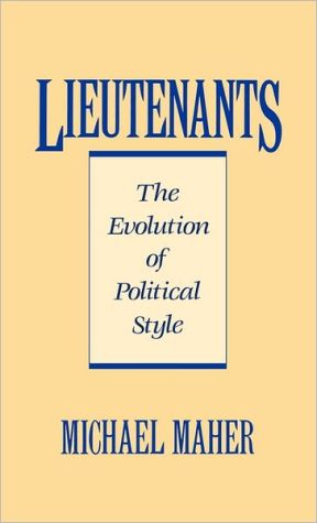 Book Lieutenants: The Evolution of Political Styles free