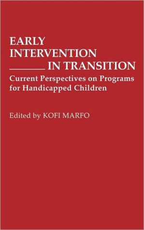 Book Early Intervention in Transition: Current Perspectives on Programs for Handicapped Children free