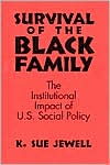 Book Survival of the Black Family: The Institutional Impact of American Social Policy free