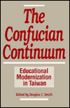 Book The Confucian Continuum: Educational Modernization in Taiwan free