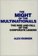 Book The Might of the Multinationals: The Rise and Fall of the Corporate Legend free