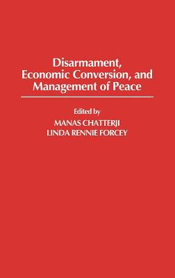Book Disarmament, Economic Conversion, and Management of Peace: free