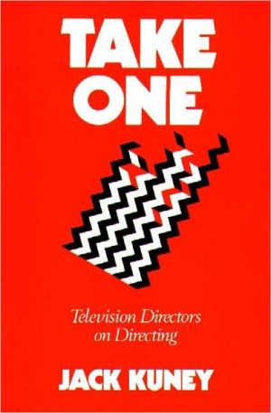 Book Take One: Television Directors On Directing (contributions To The Study Of Popular Culture) free
