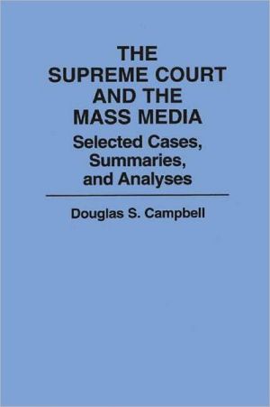 Book The Supreme Court and the Mass Media: Selected Cases, Summaries, and Analyses free