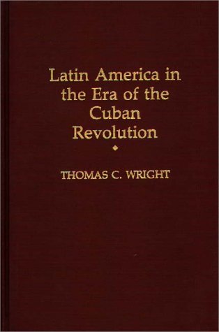 Book Latin America in the Era of the Cuban Revolution free