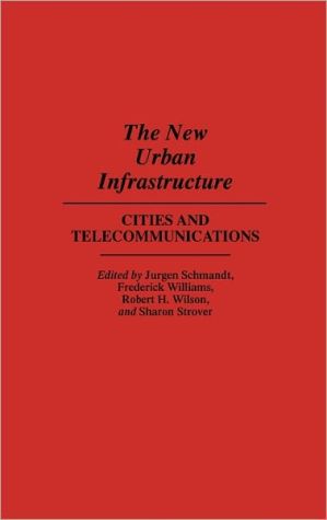 Book The New Urban Infrastructure: Cities and Telecommunications free