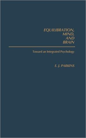 Book Equilibration, Mind, and Brain: Toward an Integrated Psychology free