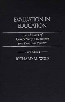 Book Evaluation in Education: Foundations of Competency Assessment and Program Review, 3rd Edition (Economic History; 111) free