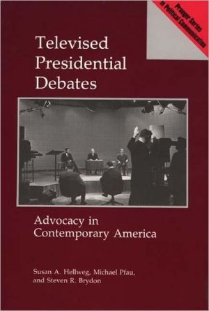 Book Televised Presidential Debates: Advocacy in Contemporary America free