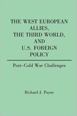 Book The West European Allies, The Third World, and U.S. Foreign Policy: Post-Cold War Challenges (Contributions in Political Science) free