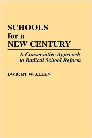 Book Schools for a New Century: A Conservative Approach to Radical School Reform free
