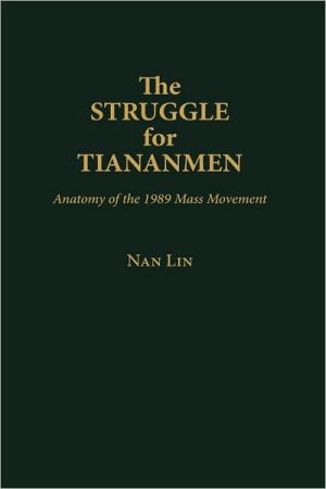 Book The Struggle for Tiananmen: Anatomy of the 1989 Mass Movement free