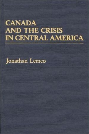 Book Canada and the Crisis in Central America: free