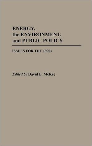 Book Energy, the Environment, and Public Policy: Issues for the 1990s free