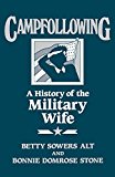 Book Campfollowing: A History of the Military Wife (Contributions in Afro-American and) free