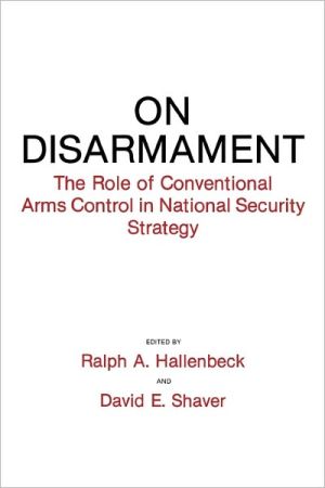 Book On Disarmament: The Role of Conventional Arms Control in National Security Strategy (Literature; 12) free