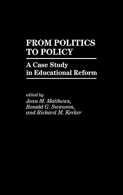 Book From Politics to Policy: A Case Study in Educational Reform free
