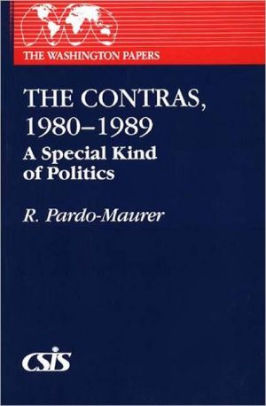 Book The Contras, 1980-1989: A Special Kind of Politics (Washington Papers (Paperback)) free