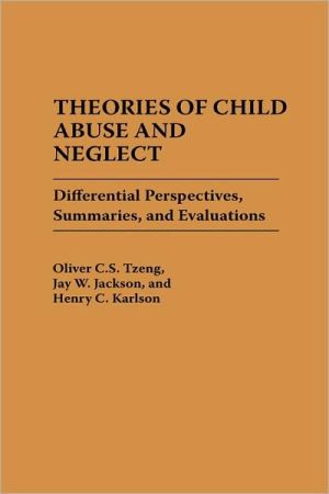 Book Theories Of Child Abuse And Neglect: Differential Perspectives, Summaries, And Evaluations free