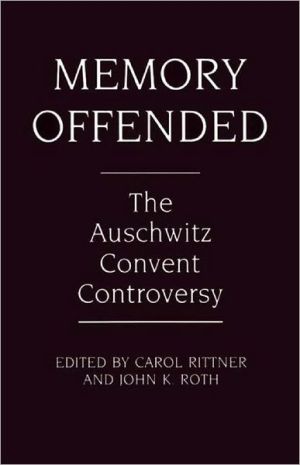 Book Memory Offended: The Auschwitz Convent Controversy free